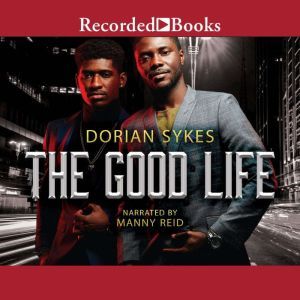 The Good Life, Dorian Sykes