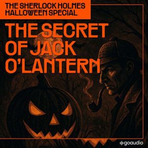 The Sherlock Holmes Halloween Special..., Sir Arthur Conan Doyle