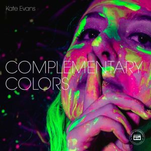 Complementary Colors, Kate Evans