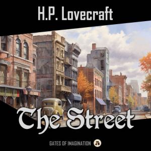 The Street, H.P. Lovecraft
