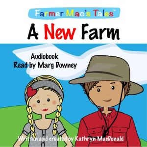 A New Farm: We have all heard of Old MacDonalds Farm, now its time to discover the magic of A New Farm.