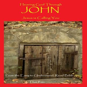 Hearing God Through John: Jesus is Calling You