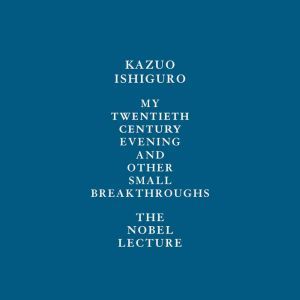 My Twentieth Century Evening and Othe..., Kazuo Ishiguro