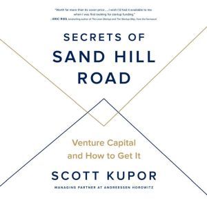 Secrets of Sand Hill Road, Scott Kupor