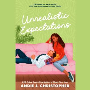 Unrealistic Expectations, Andie J. Christopher