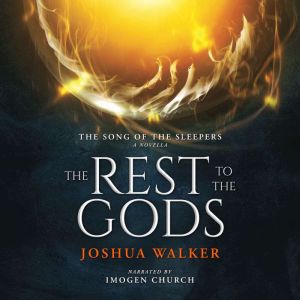 The Rest to the Gods: Book 0.5