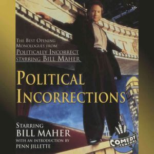 Political Incorrections, Bill Maher