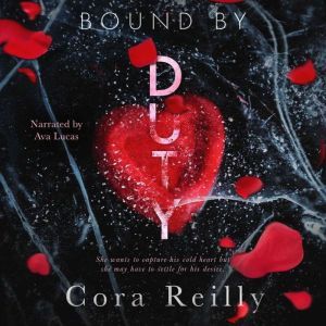 Bound By Duty, Cora Reilly
