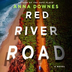 Red River Road: A Novel