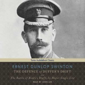 The Defence of Duffers Drift, Ernest Dunlop Swinton