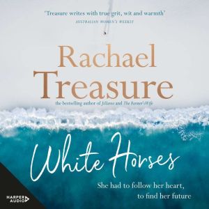 White Horses, Rachael Treasure