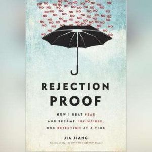 Rejection Proof, Jia Jiang