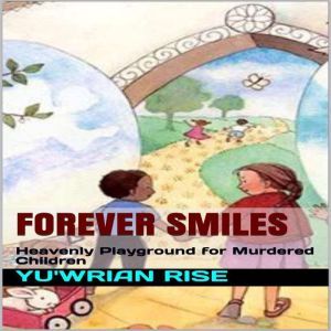 Forever Smiles Heavenly Playground f..., Yuwrian Rise
