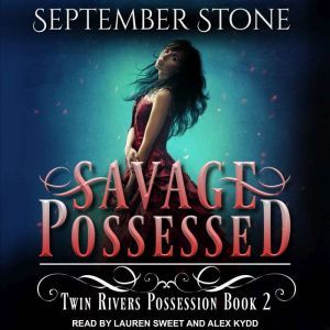 Savage Possessed, September Stone