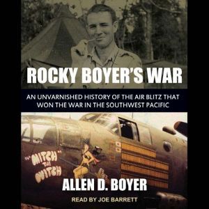 Rocky Boyers War, Allen D. Boyer