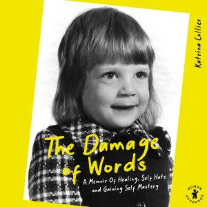 The Damage of Words, Katrina Collier