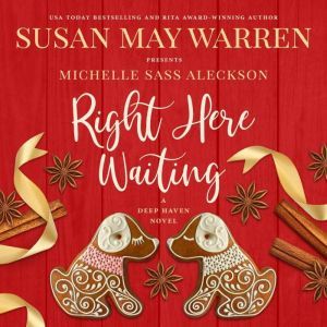 Right Here Waiting, Susan May Warren