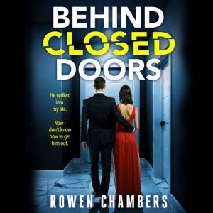 Behind Closed Doors, Rowen Chambers