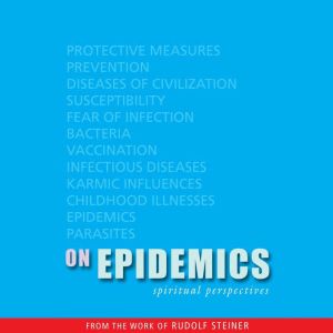 On Epidemics, Rudolf Steiner