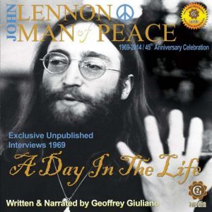 John Lennon Man of Peace, Part 3 A D..., Geoffrey Giuliano