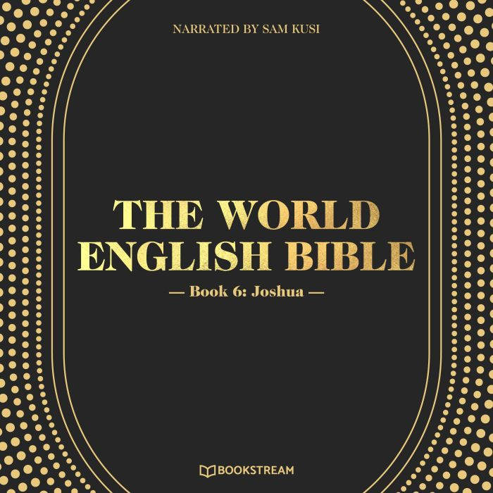 The World English Bible, Book 6 Josh..., Various Authors