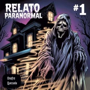 Relato  Paranormal  # 1