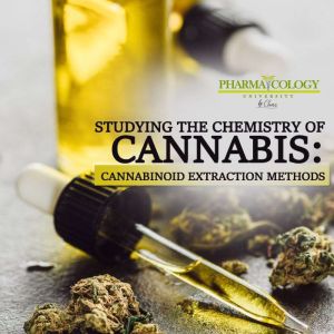 Studying the chemistry of cannabis c..., Pharmacology University
