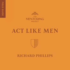 Act Like Men, Richard Phillips