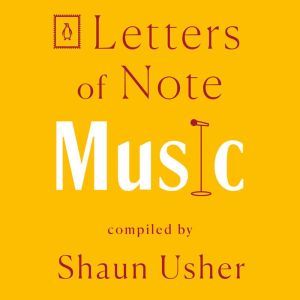 Letters of Note Music, Shaun Usher