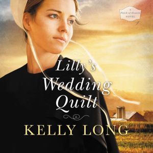 Lillys Wedding Quilt, Kelly Long