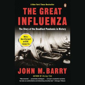 The Great Influenza, John M. Barry