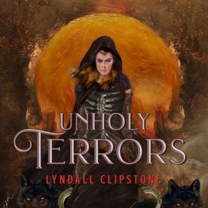 Unholy Terrors, Lyndall Clipstone