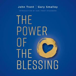 The Power of the Blessing, John Trent