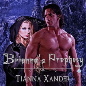Briannas Prophecy, Tianna Xander