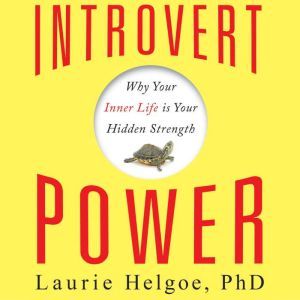 Introvert Power, PhD Helgoe