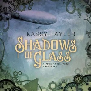 Shadows of Glass, Kassy Tayler
