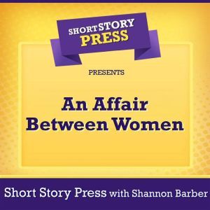 Short Story Press Presents An Affair ..., Short Story Press