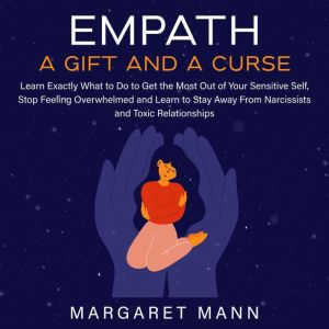 Empath A Gift and a Curse, Margaret Mann