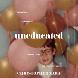 Uneducated, Christopher Zara