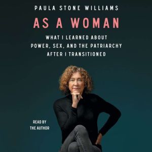As a Woman, Paula Stone Williams