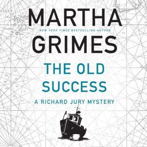 Old Success, The, Martha Grimes