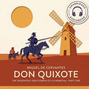 Don Quixote, Miguel de Cervantes