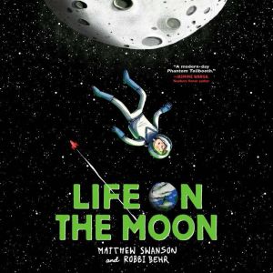Life on the Moon, Matthew Swanson