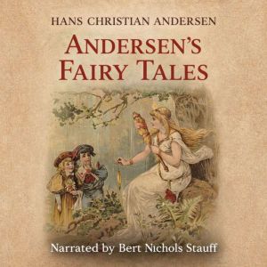Hans Christian Andersen: Classic Fairy Tales: Honesty and Courage