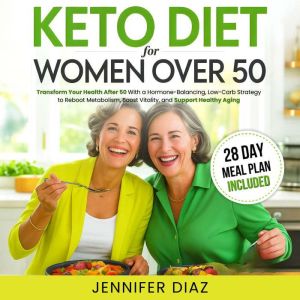 Keto Diet for Women Over 50, Jennifer Diaz