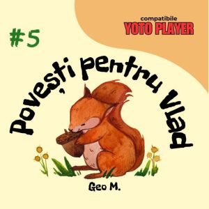 Povesti pentru Vlad - Volumul 5