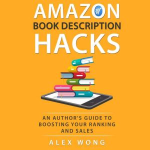 Amazon Book Description Hacks, Alex Wong