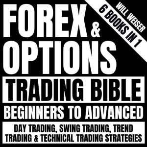 Forex  Options Trading Bible Beginn..., Will Weiser