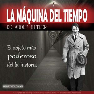 La maquina del tiempo de Adolf Hitler