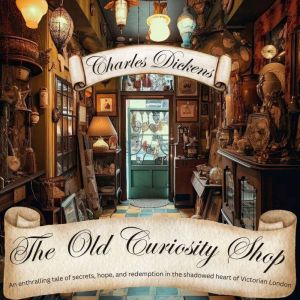 The Old Curiosity Shop, Charles Dickens